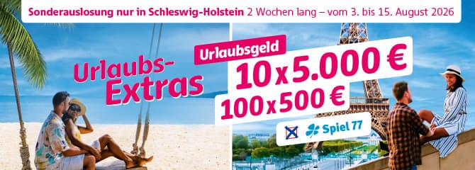 Werbung mit Paaren am Strand und vor dem Eiffelturm, die für eine Sonderlotterie in Schleswig-Holstein vom 3. bis 15. August 2026 wirbt und dabei Urlaubsgeld hervorhebt.